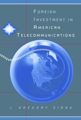 Foreign Investment In American Telecommunications J Gregory Sidak