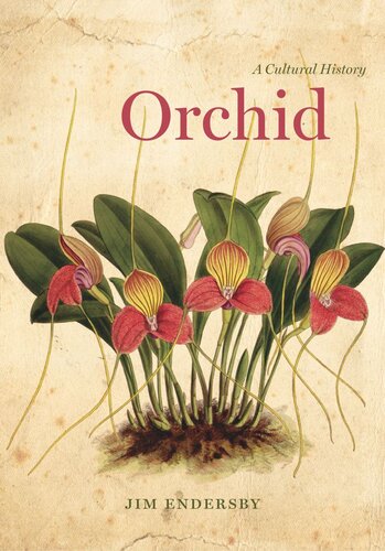 Orchid A Cultural History Jim Endersby