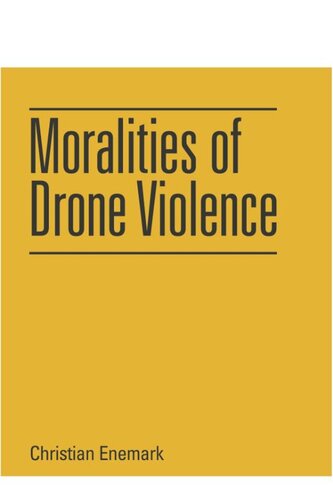 Moralities Of Drone Violence Christian Enemark