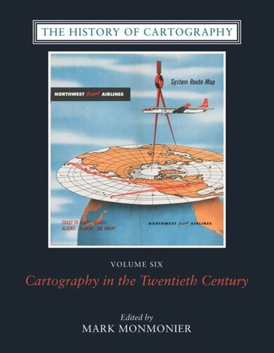 The History Of Cartography Volume 6 Cartography In The Twentieth Century Mark Monmonier Editor