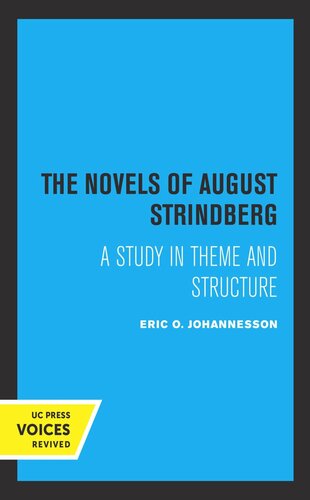 The Novel Of August Strindberg A Study In Theme And Structure Reprint 2019 Eric O Johannesson