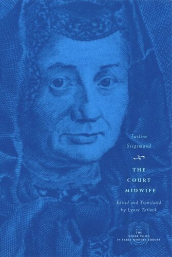 The Court Midwife Justine Siegemund Lynne Tatlock