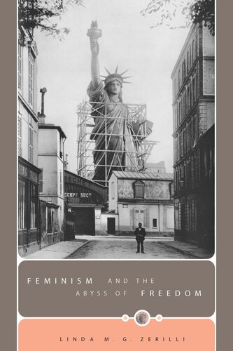Feminism And The Abyss Of Freedom Linda M G Zerilli