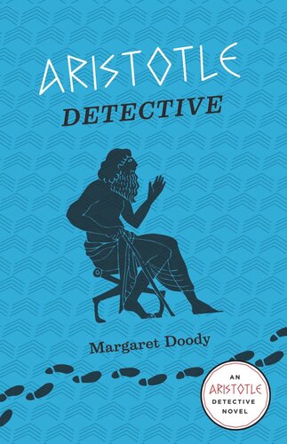 Aristotle Detective An Aristotle Detective Novel Margaret Doody