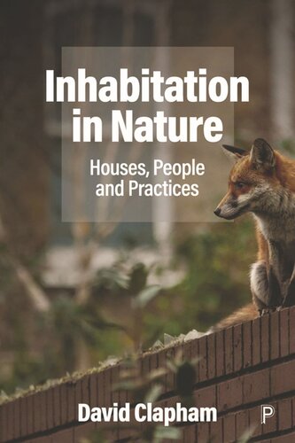 Inhabitation In Nature Houses People And Practices David Clapham