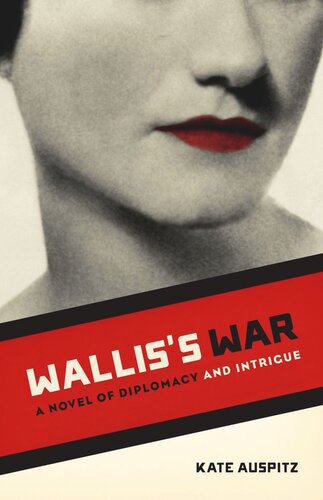 Walliss War A Novel Of Diplomacy And Intrigue Kate Auspitz Kate Auspitz