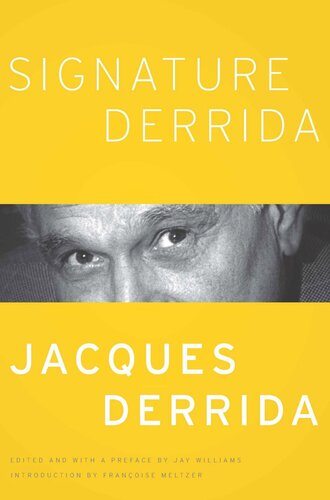 Signature Derrida Jacques Derrida Editor Jay Williams Editor Jay Williams Editor Franoise Meltzer Editor
