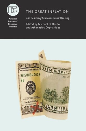 The Great Inflation The Rebirth Of Modern Central Banking Michael D Bordo Editor Athanasios Orphanides Editor