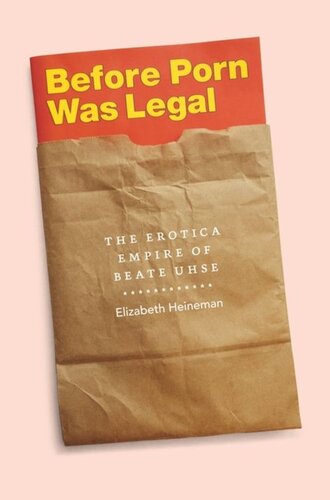 Before Porn Was Legal The Erotica Empire Of Beate Uhse Elizabeth Heineman