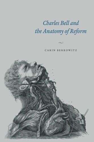 Charles Bell And The Anatomy Of Reform Carin Berkowitz