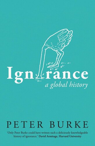 Ignorance A Global History Peter Burke