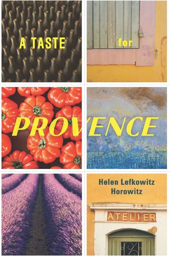 A Taste For Provence Helen Lefkowitz Horowitz