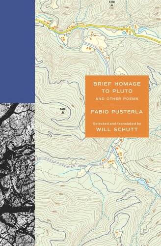Brief Homage To Pluto And Other Poems Fabio Pusterla Editor Will Schutt Editor Will Schutt Editor