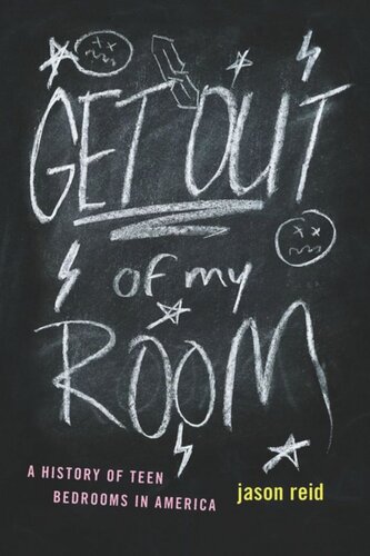 Get Out Of My Room A History Of Teen Bedrooms In America Jason Reid