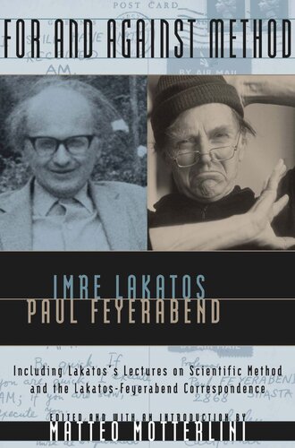 For And Against Method Including Lakatoss Lectures On Scientific Method And The Lakatosfeyerabend Correspondence Imre Lakatos Editor Paul Feyerabend Editor Matteo Motterlini Editor