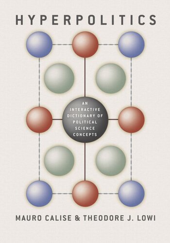 Hyperpolitics An Interactive Dictionary Of Political Science Concepts Mauro Calise Theodore J Lowi