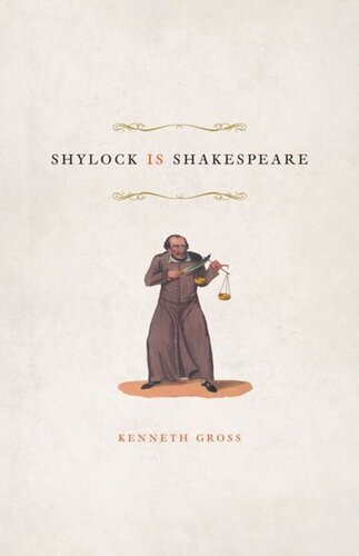 Shylock Is Shakespeare Kenneth Gross