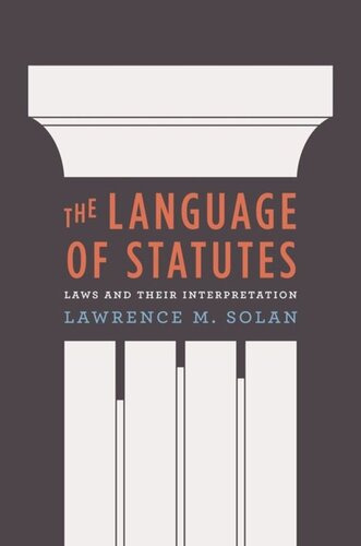 The Language Of Statutes Laws And Their Interpretation Lawrence M Solan
