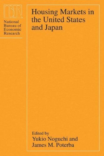 Housing Markets In The United States And Japan Yukio Noguchi Editor James M Poterba Editor