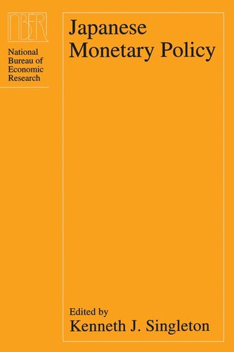 Japanese Monetary Policy Kenneth J Singleton Editor