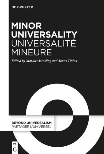 Minor Universality Universalit Mineure Rethinking Humanity After Western Universalism Penser Lhumanit Aprs Luniversalisme Occidental Markus Messling Editor Jonas Tinius Editor European Research Council Erc Editor