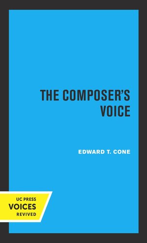 The Composers Voice Reprint 2019 Edward T Cone