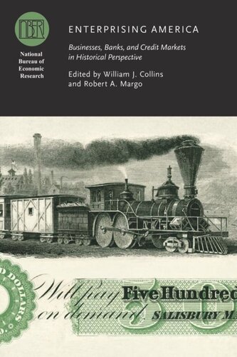 Enterprising America Businesses Banks And Credit Markets In Historical Perspective William J Collins Editor Robert A Margo Editor