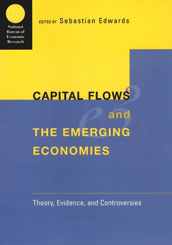 Capital Flows And The Emerging Economies Theory Evidence And Controversies Sebastian Edwards Editor