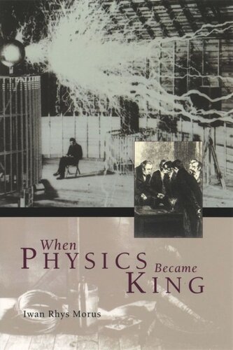 When Physics Became King Iwan Rhys Morus