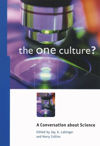 The One Culture A Conversation About Science Jay A Labinger Editor Harry Collins Editor