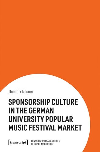 Sponsorship Culture In The German University Popular Music Festival Market Dominik Nsner
