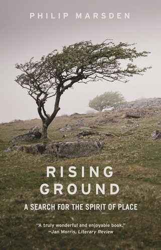 Rising Ground A Search For The Spirit Of Place Philip Marsden