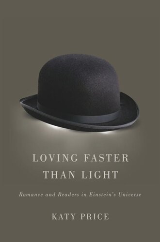Loving Faster Than Light Romance And Readers In Einsteins Universe Katy Price