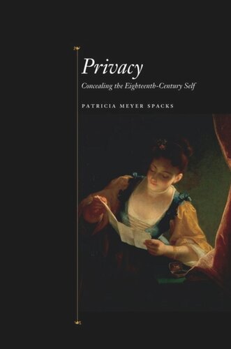 Privacy Concealing The Eighteenthcentury Self Patricia Meyer Spacks