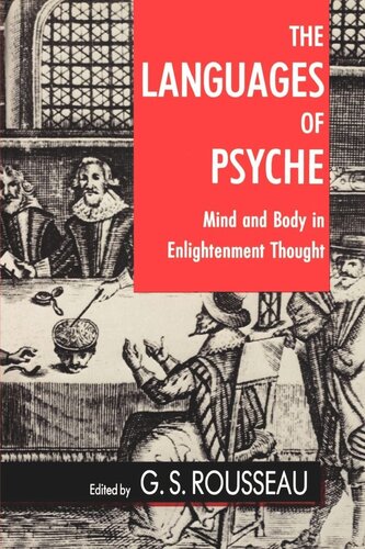 The Languages Of Psyche Mind And Body In Enlightenment Thought Reprint 2019 G S Rousseau Editor