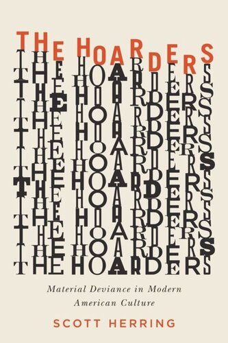 The Hoarders Material Deviance In Modern American Culture Scott Herring