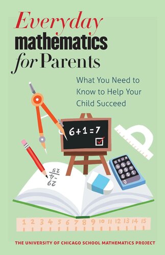 Everyday Mathematics For Parents What You Need To Know To Help Your Child Succeed The University Of Chicago School Mathematics Project