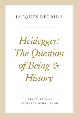 Heidegger The Question Of Being And History Jacques Derrida Geoffrey Bennington