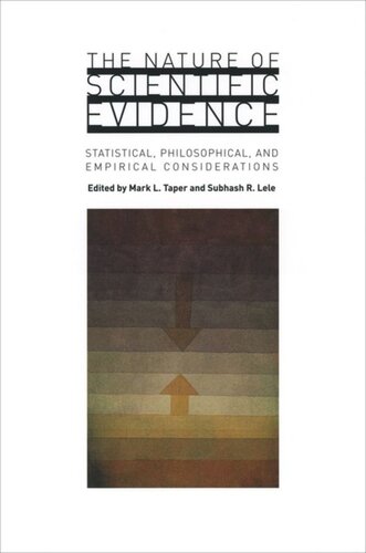 The Nature Of Scientific Evidence Statistical Philosophical And Empirical Considerations Mark L Taper Editor Subhash R Lele Editor