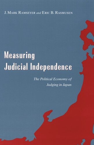 Measuring Judicial Independence The Political Economy Of Judging In Japan J Mark Ramseyer Eric B Rasmusen