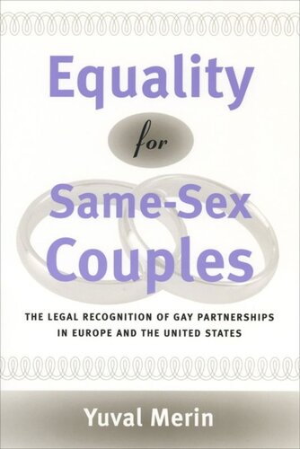 Equality For Samesex Couples The Legal Recognition Of Gay Partnerships In Europe And The United States Yuval Merin