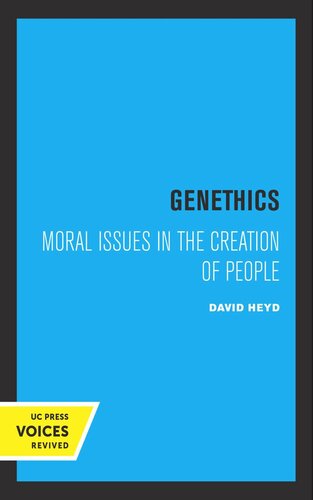 Genethics Moral Issues In The Creation Of People Reprint 2019 David Heyd
