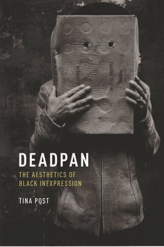 Deadpan The Aesthetics Of Black Inexpression Tina Post