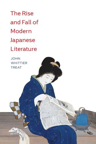 The Rise And Fall Of Modern Japanese Literature John Whittier Treat