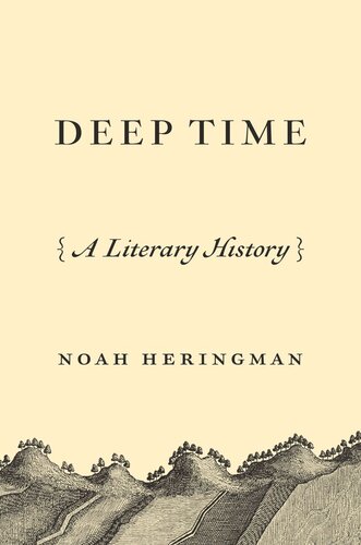 Deep Time A Literary History Noah Heringman