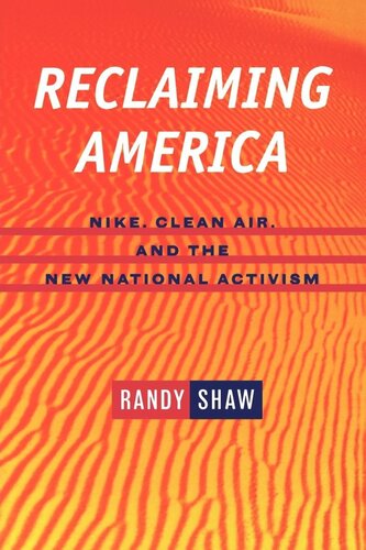 Reclaiming America Nike Clean Air And The New National Activism Reprint 2019 Randy Shaw