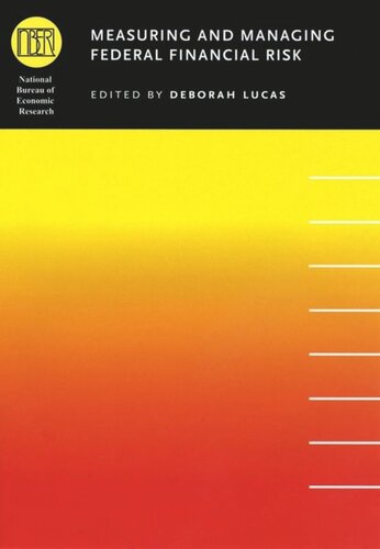 Measuring And Managing Federal Financial Risk Deborah Lucas Editor