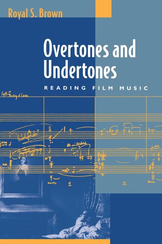 Overtones And Undertones Reading Film Music Reprint 2019 Royal S Brown