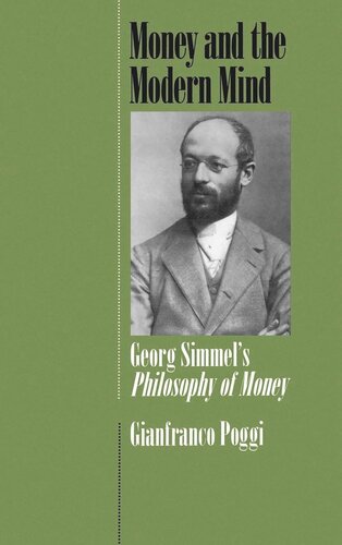 Money And The Modern Mind Georg Simmels Philosophy Of Money Reprint 2019 Gianfranco Poggi