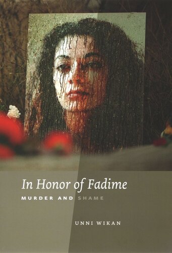 In Honor Of Fadime Murder And Shame Unni Wikan Anna Paterson